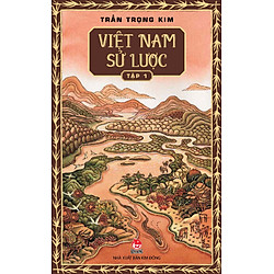 Việt Nam Sử Lược – Tập 1